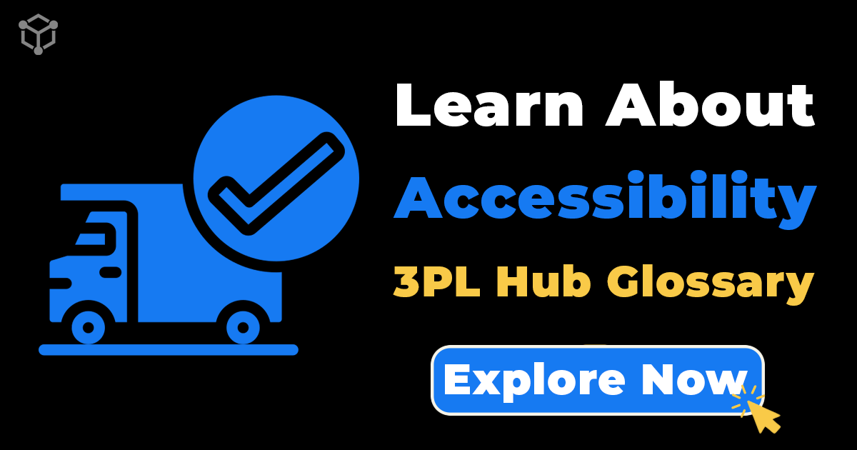 What is Accessibility in Logistics? Definition & Importance | 3PL Hub