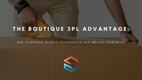 The Boutique 3PL Advantage